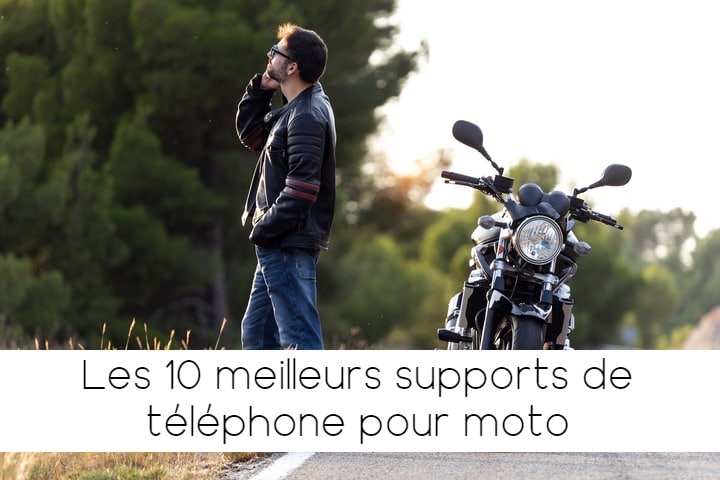 LES 10 MEILLEURS SUPPORTS DE TÉLÉPHONE POUR MOTO DE 2021